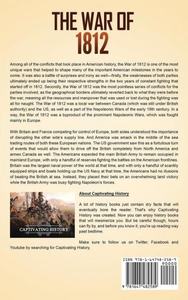 The War of 1812: A Captivating Guide to the Military Conflict between the United States of America and Great Britain That Started during the Napoleonic Wars