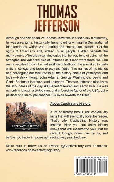 Thomas Jefferson: A Captivating Guide to an American Founding Father Who Was the Principal Author of the Declaration of Independence and the Third President of the United States