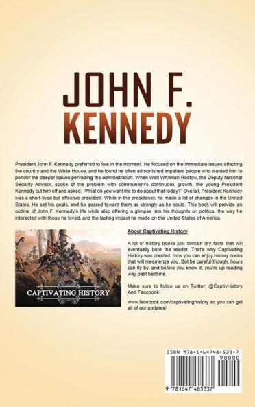 John F. Kennedy: A Captivating Guide to the Life of JFK