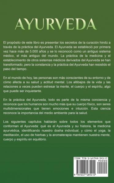 Ayurveda: Descubriendo los secretos de la curación hindú a través de la dieta del Ayurveda el yoga la aromaterapia y la meditación