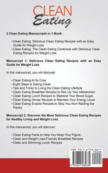 Clean Eating: 100+ Delicious Clean Eating Recipes for Weight Loss - The Ultimate Clean Eating Cookbook
