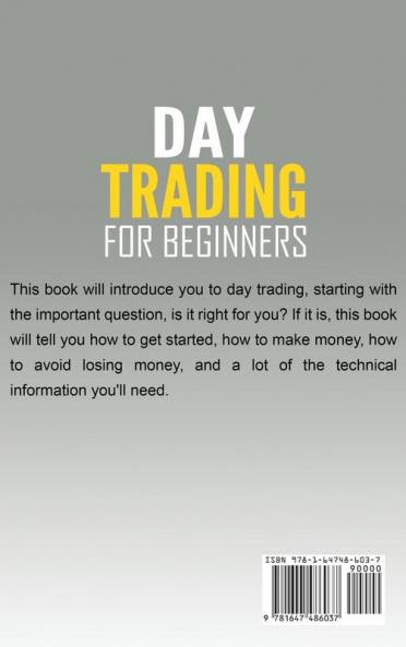 Day Trading for Beginners: The Day Trading Guide for Making Money with Stocks Options Forex and More