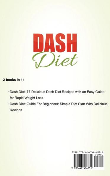 Dash Diet: Dash Diet 77+ Delicious Recipes With a Simple Diet Plan