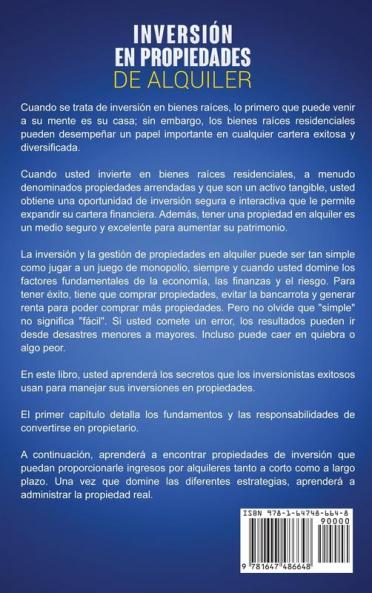 Inversión en propiedades de alquiler: Descubra los secretos de la inversión y la gestión de bienes raíces y encuentre aquellas propiedades de inversión que le proporcionen ganancias pasivas