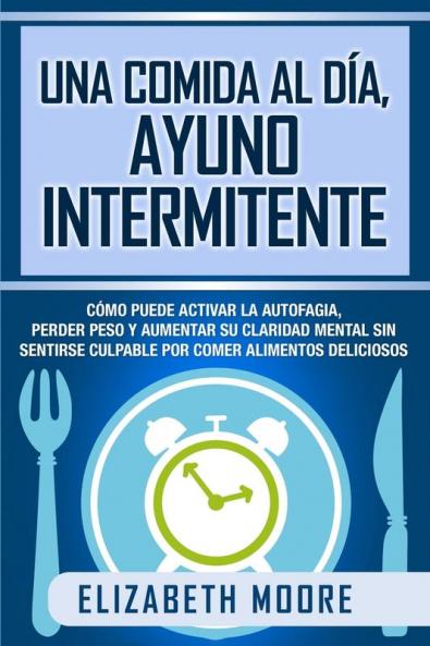 Una comida al día ayuno intermitente
