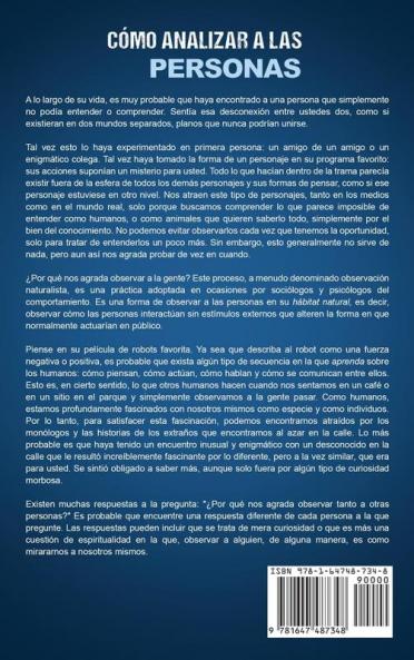 Cómo Analizar a las Personas: Descubra los diferentes tipos de personalidad el lenguaje corporal la psicología del comportamiento humano la inteligencia emocional la persuasión y la manipulación