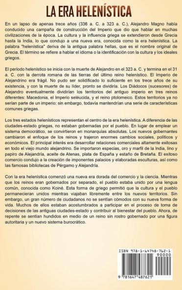 La Era Helenística: Una Guía Fascinante de una Era de la Historia Mediterránea Que Tuvo Lugar Entre la Muerte de Alejandro Magno y el Surgimiento del Imperio Romano