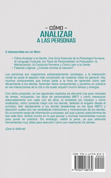 Cómo analizar a las personas: Una guía sobre la psicología humana el lenguaje corporal los tipos de personalidad la lectura rápida de las personas y el dominio de las falacias lógicas