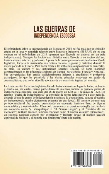 Las Guerras de Independencia Escocesa: Una Fascinante Guía de las Batallas Entre el Reino de Escocia y el Reino de Inglaterra Incluyendo el Impacto Causado por el Rey Roberto I Bruce