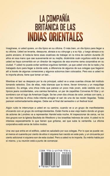La Compañía Británica de las Indias Orientales: Una guía fascinante de la Compañía Inglesa que fue creada para la explotación del comercio con Asia Oriental Sudoriental y la India [A Fascinating Guide to the English Company that Was Created to Exploit Trade with East Asia South East Asia and India]
