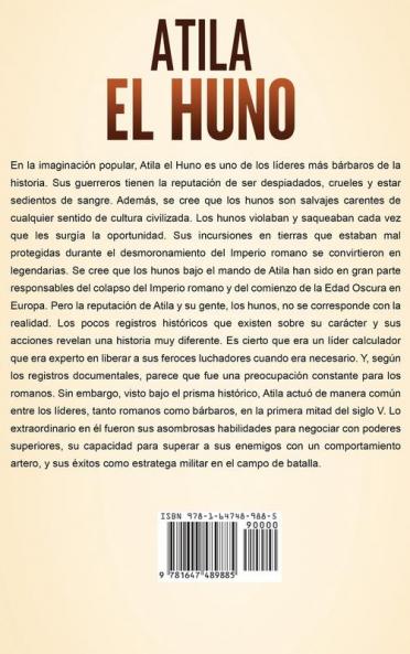 Atila el Huno: Una guía fascinante del gobernante de los hunos y sus invasiones del Imperio romano