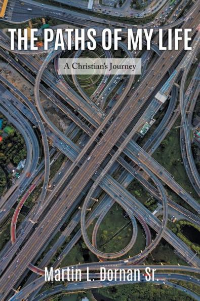 The Paths of My Life: A Christian's Journey