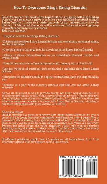 How To Overcome Binge Eating Disorder: 7 Lessons to Understand Treat and Overcome Binge Eating Disorder & Compulsive Overeating