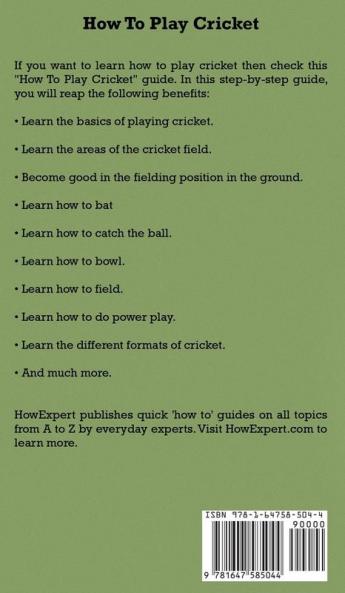 How To Play Cricket: Your Step By Step Guide To Playing Cricket