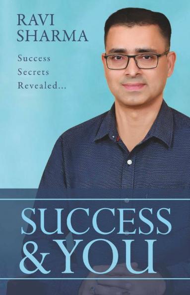 Success Andamp; You : Success Secrets Revealed