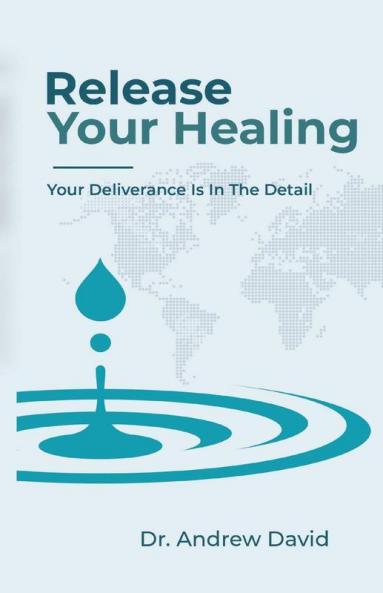 Release Your Healing: Your Deliverance Is In The Detail