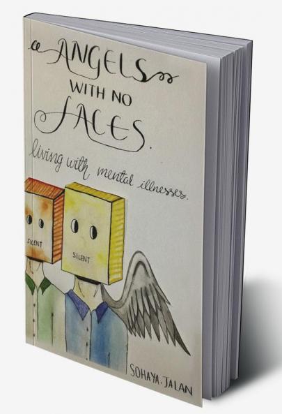 Angels With No Faces : Living With Mental Illnesses