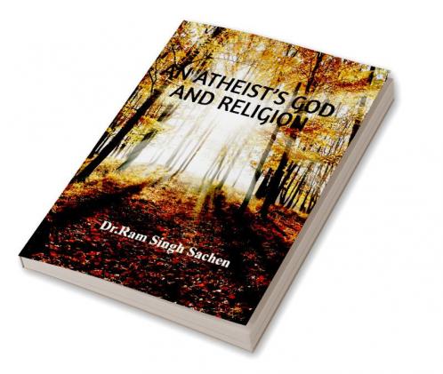 AN ATHEIST’S GOD AND RELIGION