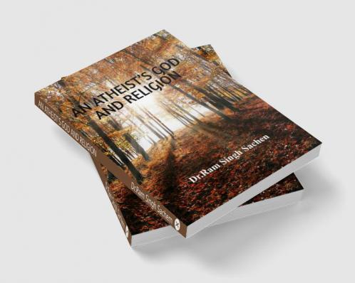 AN ATHEIST’S GOD AND RELIGION