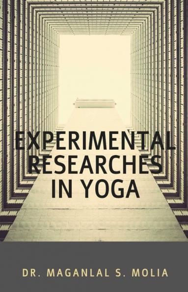 Experimental Researches In Yoga