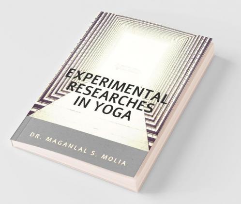 Experimental Researches In Yoga