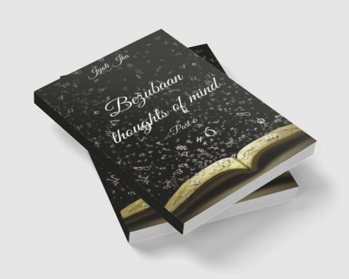 Bezubaan thoughts of mind Part 6