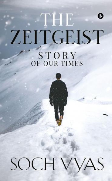 The Zeitgeist : Story of our Times
