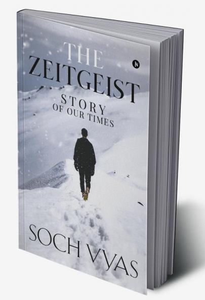 The Zeitgeist : Story of our Times