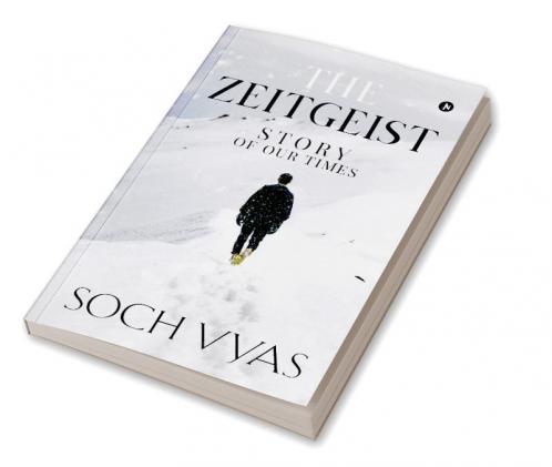 The Zeitgeist : Story of our Times