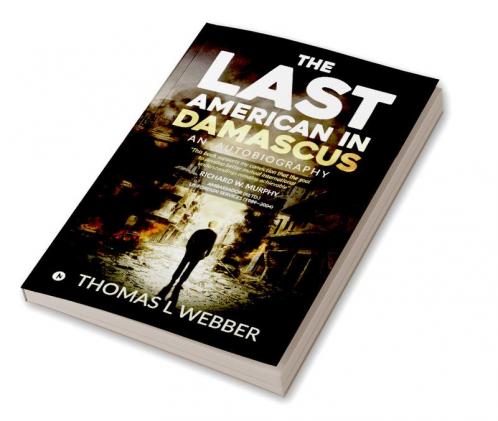 The Last American in Damascus