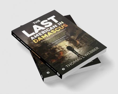 The Last American in Damascus