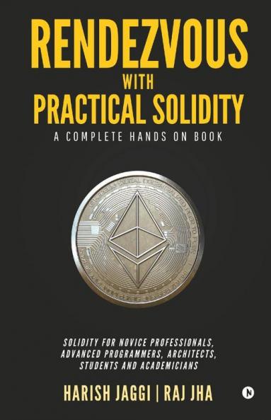 Rendezvous With Practical Solidity: A Complete Hands On Book