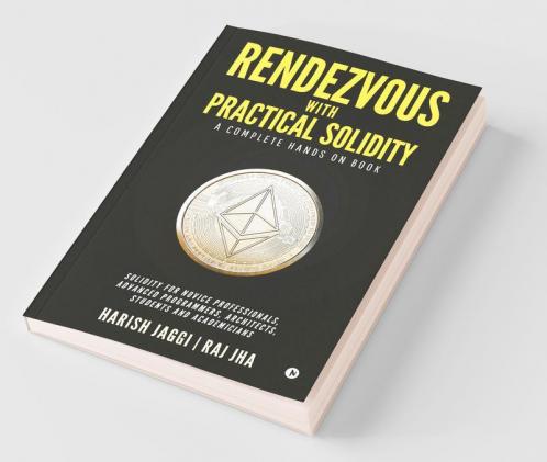 Rendezvous With Practical Solidity: A Complete Hands On Book