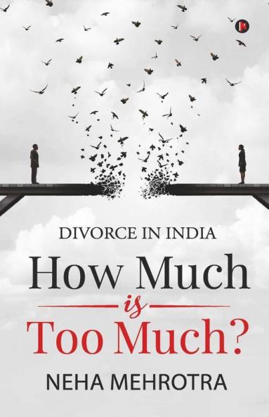 How Much Is Too Much?: Divorce In India