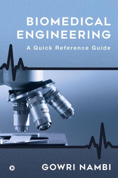 Biomedical Engineering : A Quick Reference Guide