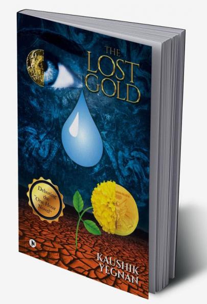 The Lost Gold : Debuting the &quot;One Hour Novel&quot;