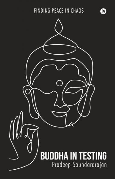 Buddha In Testing: Finding Peace In Chaos