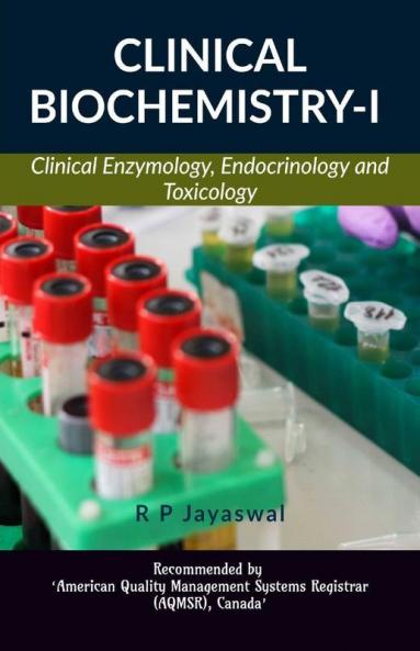 Clinical Biochemistry-I Clinical Enzymology Endocrinology And Toxicology