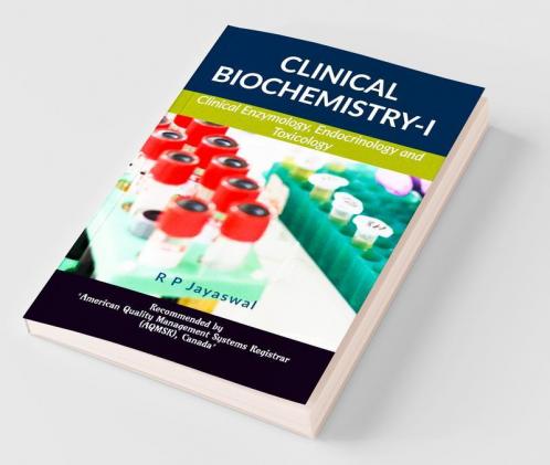 Clinical Biochemistry-I Clinical Enzymology Endocrinology And Toxicology
