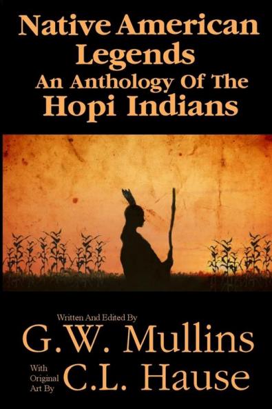 Native American Legends An Anthology Of The Hopi Indians: 2