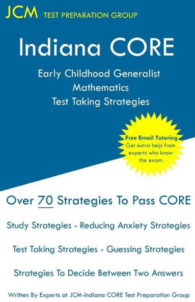Indiana CORE Early Childhood Generalist Mathematics - Test Taking Strategies: Indiana CORE 015 - Free Online Tutoring