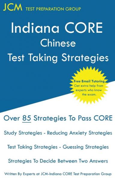 Indiana CORE Chinese - Test Taking Strategies: Indiana CORE 054 World Language Exam - Free Online Tutoring