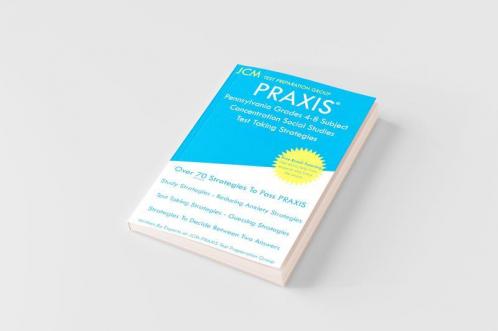 PRAXIS Pennsylvania Grades 4-8 Subject Concentration Social Studies - Test Taking Strategies