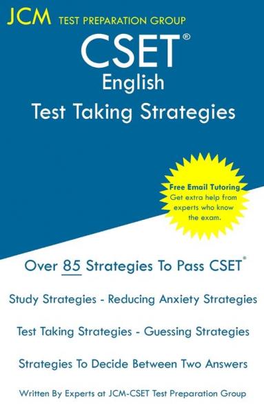 CSET English - Test Taking Strategies: CSET 105 CSET 106 CSET 107 and CSET 108 - Free Online Tutoring - New 2020 Edition - The latest strategies to pass your exam.
