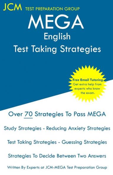 MEGA English - Test Taking Strategies: MEGA 020 Exam - Free Online Tutoring - New 2020 Edition - The latest strategies to pass your exam.