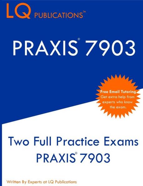 Praxis 7903: Two Full Practice Exams PRAXIS 7903