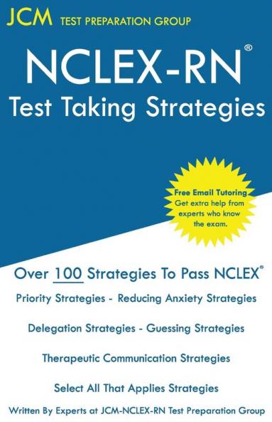 NCLEX-RN - Test Taking Strategies: Free Online Tutoring - New 2022 Edition - The latest strategies to pass your NCLEX-RN.