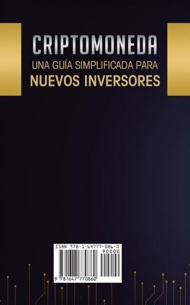 Criptomoneda: Una Guía Simplificada Para Nuevos Inversores