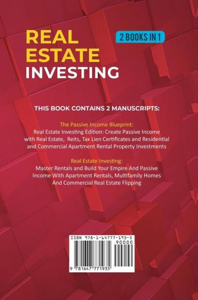 Real Estate investing: 2 books in 1: Create Passive Income with Real Estate Reits Tax Lien Certificates and Residential and Commercial Apartment Rental Property Investments