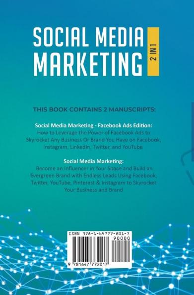 Social Media Marketing: 2 in 1: Become an Influencer & Build an Evergreen Brand with Endless Leads using Facebook Facebook ADS Twitter YouTube ... Instagram to Skyrocket Your Business & Brand